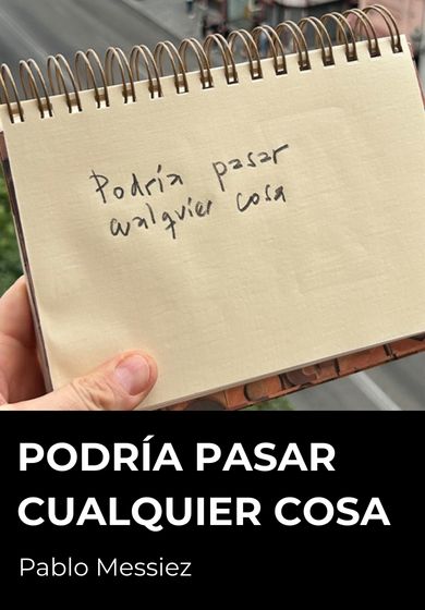 Podría pasar cualquier cosa