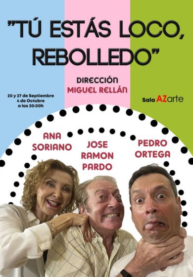 Tú estás loco, Rebolledo → El Garaje del Actor Teatro
