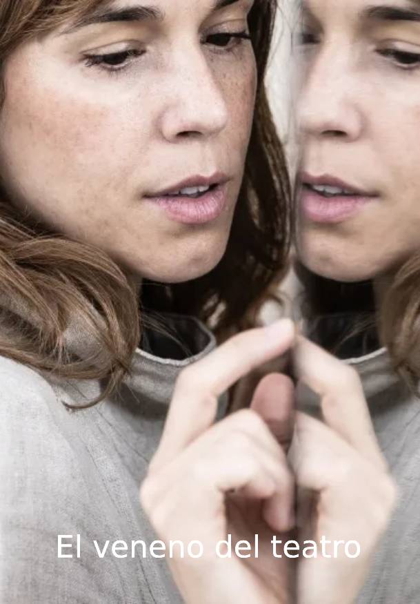 El veneno del teatro → Fernán Gómez Centro Cultural de la Villa