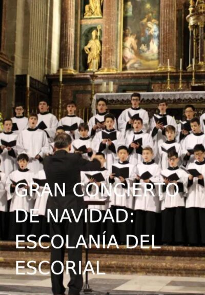 Gran concierto de Navidad: Escolanía del Escorial → Fernán Gómez Centro Cultural de la Villa