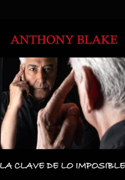 La clave de lo imposible. Anthony Blake
