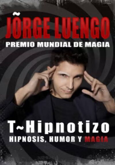 THipnotizo - Jorge Luengo - Premio mundial de la magia