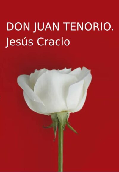 Don Juan Tenorio. Jesús Cracio