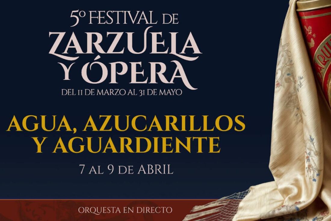 5º Festival de zarzuela y ópera. Agua, azucarillos y aguardiente