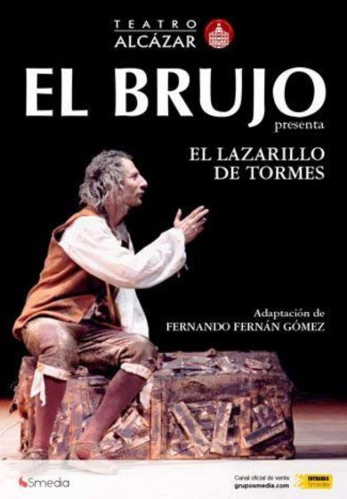 El Brujo: Lazarillo de Tormes → Teatro Alcázar