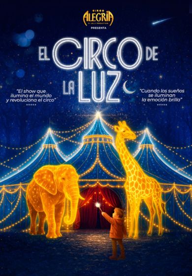 Circo Alegría: El Circo de la Luz