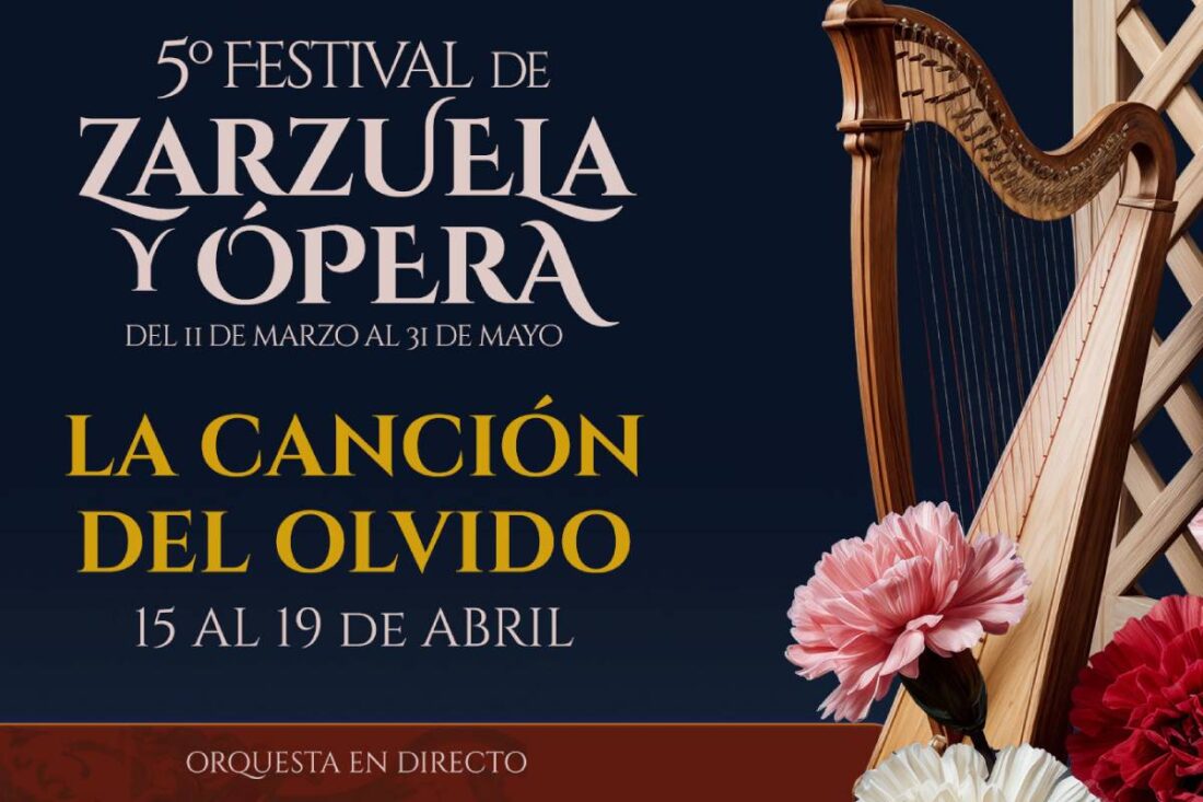 5º Festival de zarzuela y ópera. La canción del olvido