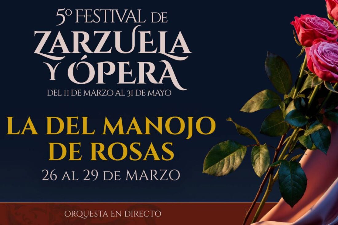 5º Festival de zarzuela y ópera. La del manojo de rosas