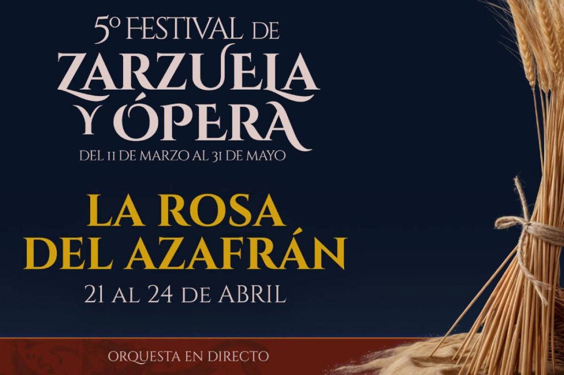 5º Festival de zarzuela y ópera. La rosa del azafrán