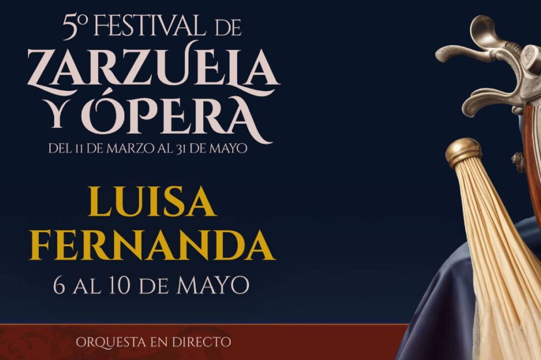 5º Festival de zarzuela y ópera. Luisa Fernanda