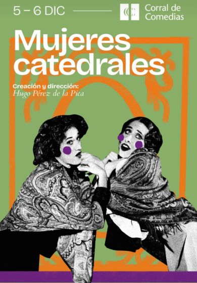 Mujeres catedrales → Teatro Corral de Comedias - Alcalá de Henares (Madrid)