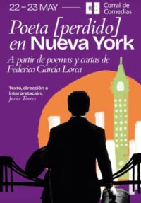 Poeta (perdido) en Nueva York → Teatro Corral de Comedias - Alcalá de Henares (Madrid)