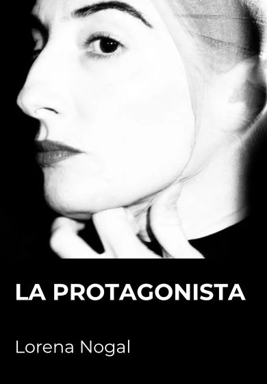 La protagonista - Lorena Nogal