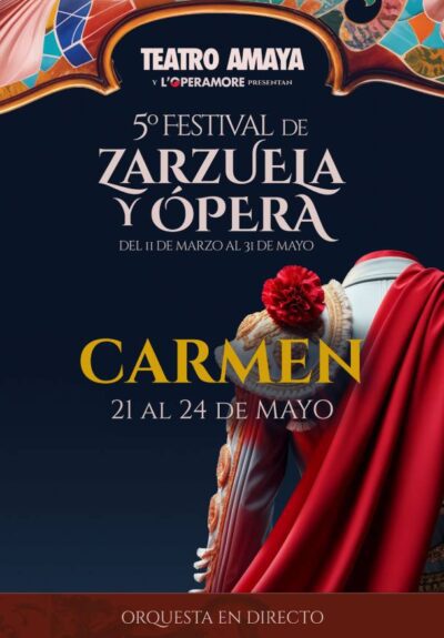 5º Festival de zarzuela y ópera. Carmen → Teatro Amaya