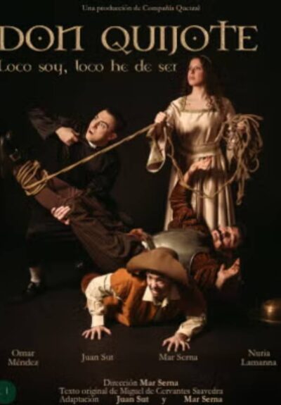 Don Quijote. Loco soy y loco he de ser