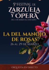 5º Festival de zarzuela y ópera. La del manojo de rosas