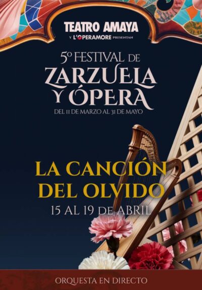 5º Festival de zarzuela y ópera. La canción del olvido → Teatro Amaya