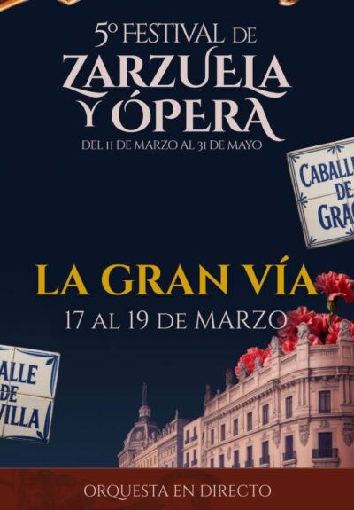 5º Festival de zarzuela y ópera. La Gran Vía