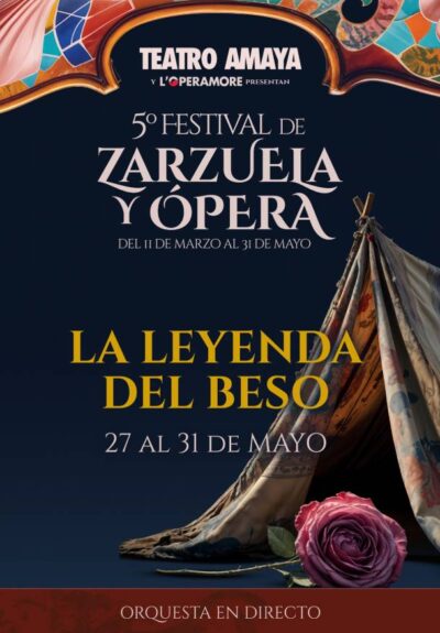 5º Festival de zarzuela y ópera. La leyenda del beso → Teatro Amaya