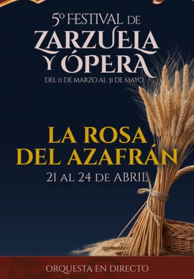 5º Festival de zarzuela y ópera. La rosa del azafrán