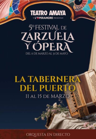 5º Festival de zarzuela y ópera. La tabernera del puerto → Teatro Amaya