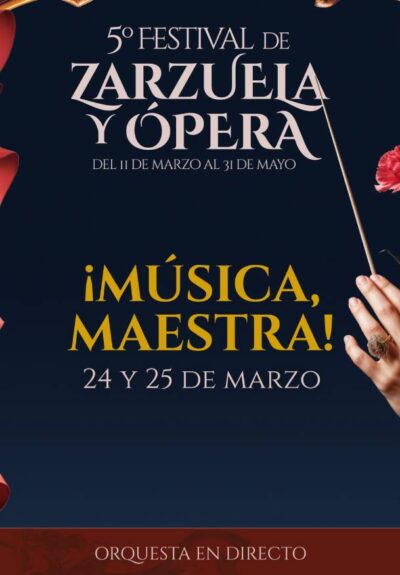 5º Festival de zarzuela y ópera. Música maestra