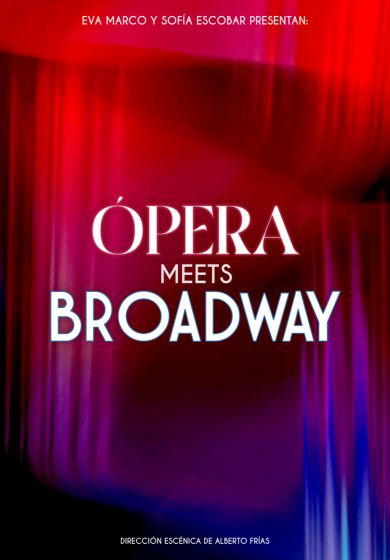 Ópera meets Broadway