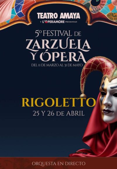 5º Festival de zarzuela y ópera. Rigoletto → Teatro Amaya