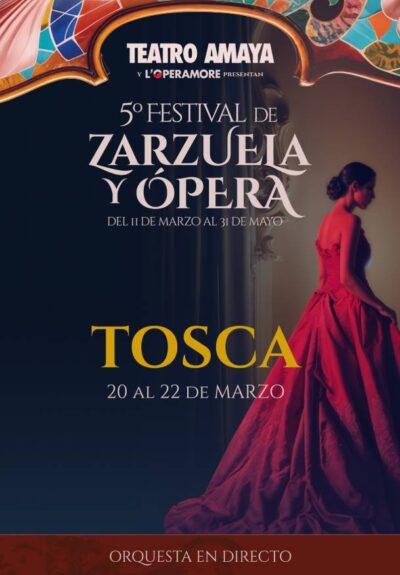 5º Festival de zarzuela y ópera. Tosca → Teatro Amaya