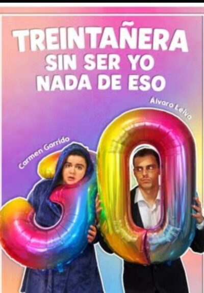 Treintañera sin ser yo nada de eso