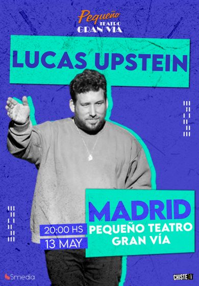 Lucas Upstein → Pequeño Teatro Gran Vía