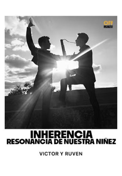 Inherencia: Resonancias de nuestra niñez → OFF Latina