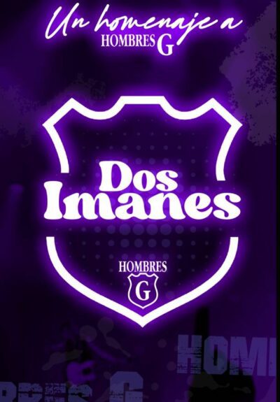 Dos imanes: un homenaje a los Hombres G