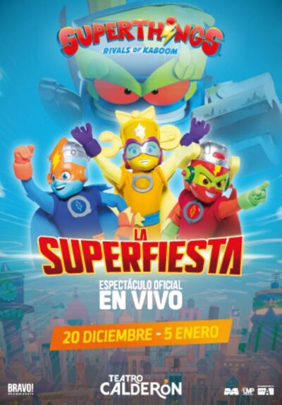 SuperThings. La superfiesta → Teatro Calderón
