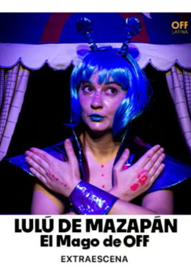 Lulú de mazapán y el Mago de Off → OFF Latina