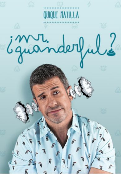 Quique Matilla: ¿Mr. Guanderful? → Teatro Príncipe Gran Vía