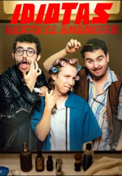 Idiotas hasta el amanecer