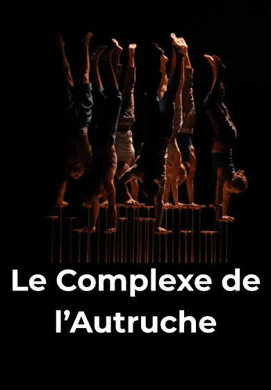 Le Complexe de l’Autruche → Teatros del Canal