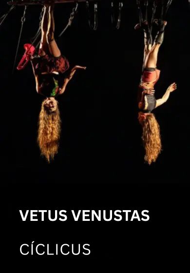 Vetus Venustas – Cíclicus → Teatro Circo Price