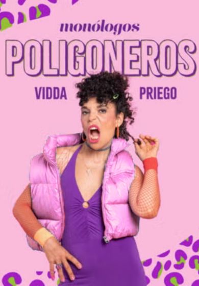 Monólogos poligoneros con Vidda Priego