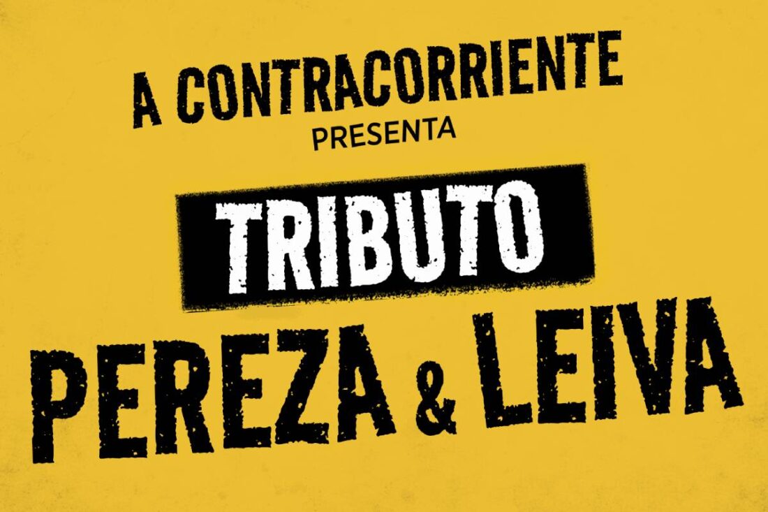 A contracorriente - Tributo Pereza y Leyva