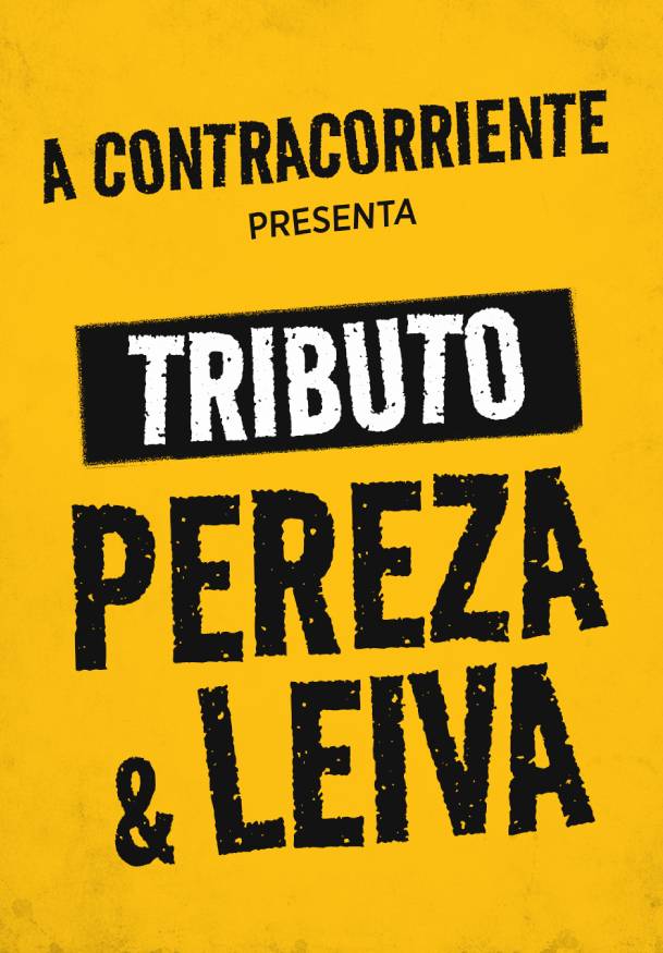 A contracorriente – Tributo Pereza y Leyva → Sala Galileo Galilei