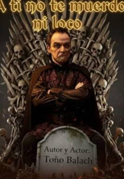 A ti no te muerdo ni loco