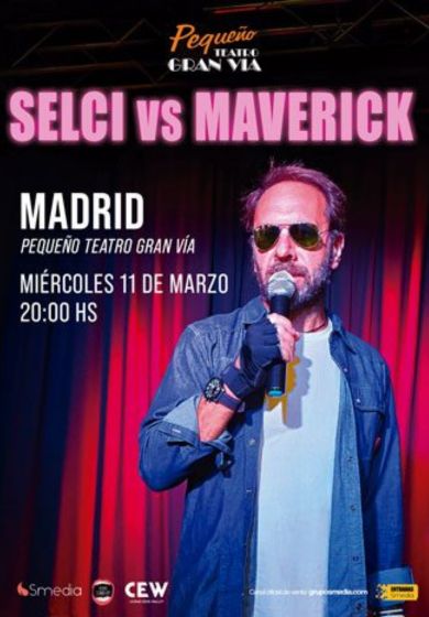 Selci VS Maverick → Pequeño Teatro Gran Vía