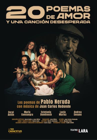 20 poemas de amor y una canción desesperada → Teatro Lara