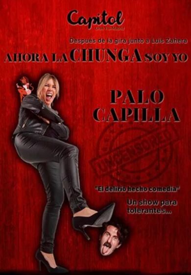 Ahora la chunga soy yo, Palo Capilla → Teatro Capitol Gran Vía