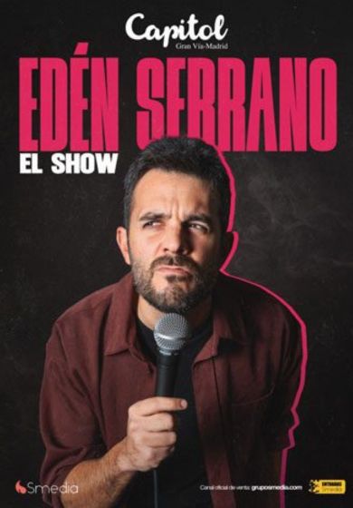 Edén Serrano: El Show → Teatro Capitol Gran Vía