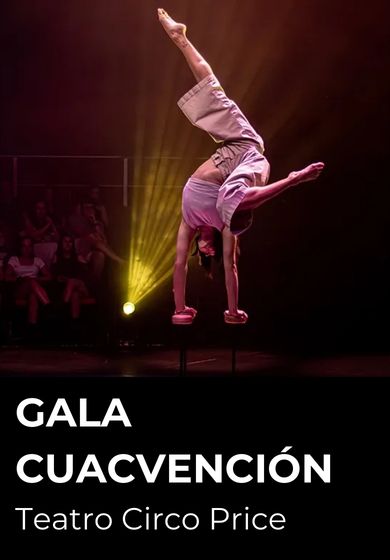 Gala CUACvención → Teatro Circo Price