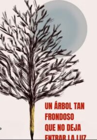 Un árbol tan frondoso que no deja entrar la luz → Sala AZarte
