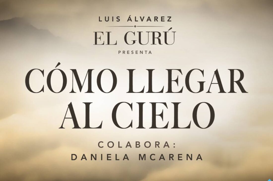 Luis Álvarez – Cómo llegar al cielo